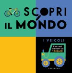 Scopri il mondo. I veicoli