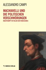 Machiavelli und cie Politischen Verschwörungen