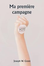 Ma premi?re campagne