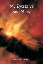 M. Zytztz va sur Mars