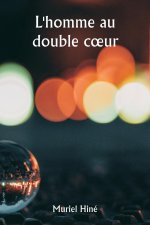 L'homme au double c?ur