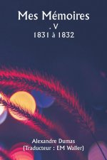 Mes Mémoires  . V  1831 ? 1832