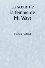La s?ur de la femme de M. Wayt