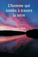 L'homme qui tomba ? travers la terre