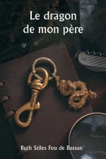 Le dragon de mon p?re