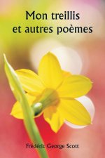 Mon treillis et autres po?mes