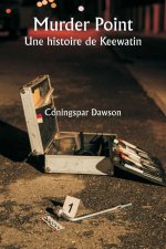 Murder Point  Une histoire de Keewatin