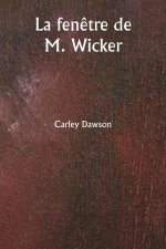 La fen?tre de M. Wicker