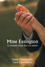 Mme Essington  La romance d'une f?te ? la maison