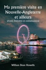 Ma premi?re visite en Nouvelle-Angleterre et ailleurs  (d'amis littéraires et connaissances)