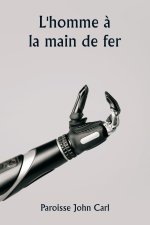 L'homme ? la main de fer