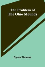 The Problem of the Ohio Mounds
