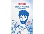 Dedalo, o maior inventor do mundo
