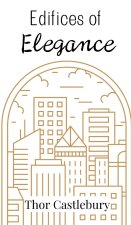 Edifices of Elegance
