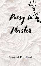 Poesy in Plaster