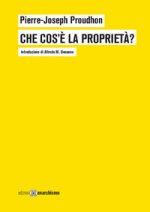 Che cos'è la proprietà? o Ricerche sul principio del diritto e del governo
