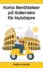 Korta Berättelser p? Italienska för Nybörjare
