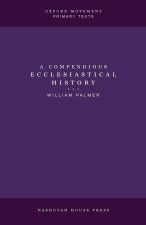 A Compendious Ecclesiastical History