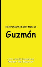 Celebrating the Family Name of Guzmán