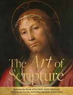 Art of Scripture - Featuring the Words of the King James Bible and 100 Paintings from the National Gallery Collection