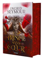 Un prince sans coeur - relié collector - Tome 01