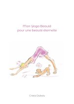 Mon Yoga Beauté pour une beauté éternelle