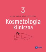 Kosmetologia kliniczna Tom 3
