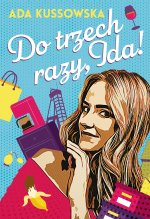 Do trzech razy, Ida! O, Ida. Tom 3