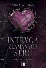 Intryga złamanych serc. Old Money’s Heirs. Tom 1