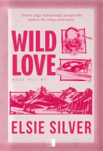 Wild Love. Rose Hill. Tom 1