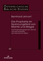 Prophetie im Spannungsfeld von Mantik und Magie