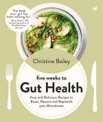 FIVE WEEKS TO GUT HEALTH