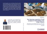 The bearing capacity of soil analysis in foundation for shear failure