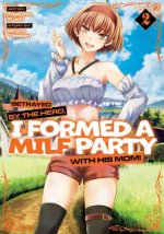 BETRAYED BY THE HERO I FORMED A MILF V02
