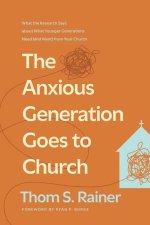 ANXIOUS GENERATION GOES TO CHURCH