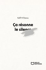 Ça résonne le silence