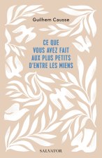 Ce que vous avez fait aux plus petits d'entre les miens