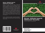 Nurses' Attitude towards Adolescent Sexuality