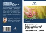 Auswirkungen von Bodenbearbeitung und Ernterückständen auf Weizen im konservierenden Landbau