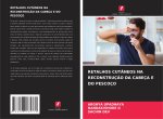 RETALHOS CUTÂNEOS NA RECONSTRUÇÃO DA CABEÇA E DO PESCOÇO