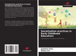 Socialisation practices in Early Childhood Education: