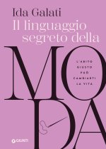linguaggio segreto della moda. L'abito giusto può cambiarti la vita