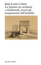 frattura tra architetti e intellettuali, ovvero gli insegnamenti dell'italofilia