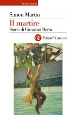 martire. Storia di Giovanni Berta