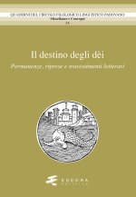 destino degli dèi. Permanenze, riprese e travestimenti letterari