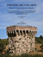 Fortificare con arte nella Valle della Chiana