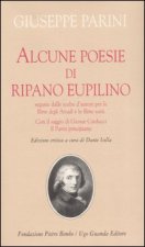 Alcune poesie di Ripano Eupilino seguite dalle scelte d'autore per le «Rime degli Arcadi» e le «Rime varie». Con il saggio di Giosuè Carducci «Il Pari