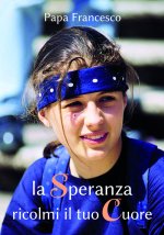 speranza ricolmi il tuo cuore