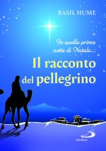 racconto del pellegrino. In quella prima notte di Natale...