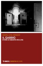 gabbio. Storie di umanità reclusa